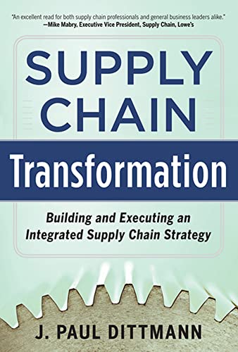 9780071798303: Supply Chain Transformation: Building and Executing an Integrated Supply Chain Strategy