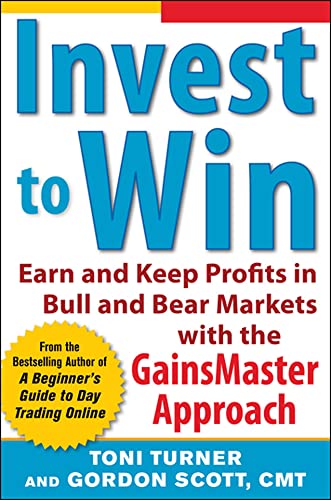 Beispielbild fr Invest to Win: Earn & Keep Profits in Bull & Bear Markets with the GainsMaster Approach zum Verkauf von Books From California