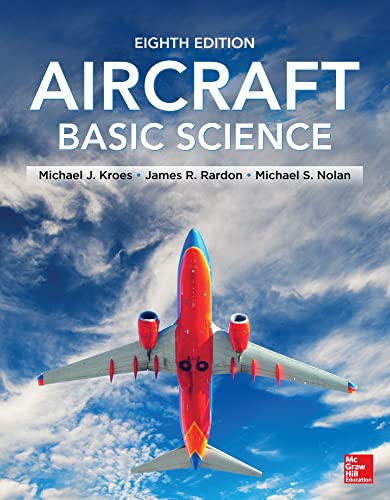 Aircraft Basic Science, Eighth Edition (9780071799171) by Kroes, Michael; Rardon, James; Nolan, Michael
