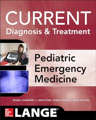 Stock image for LANGE Current Diagnosis and Treatment Pediatric Emergency Medicine (LANGE CURRENT Series) for sale by Books From California