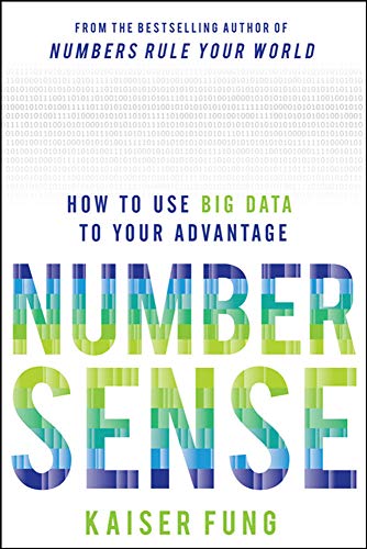 Stock image for Numbersense: How to Use Big Data to Your Advantage for sale by Better World Books: West