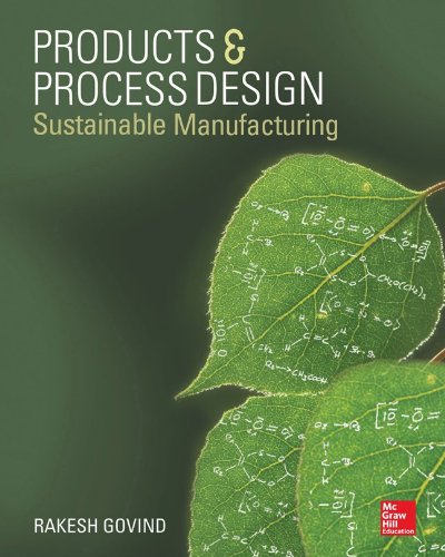 9780071799942: Products and Process Design: Sustainable Manufacturing