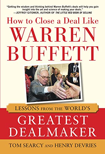 Stock image for How to Close a Deal Like Warren Buffett: Lessons from the World's Greatest Dealmaker for sale by Once Upon A Time Books