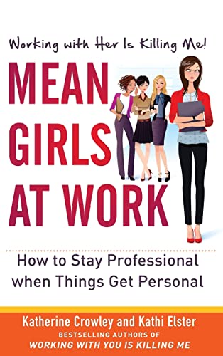 Stock image for Mean Girls at Work: How to Stay Professional When Things Get Personal for sale by Goodwill Books
