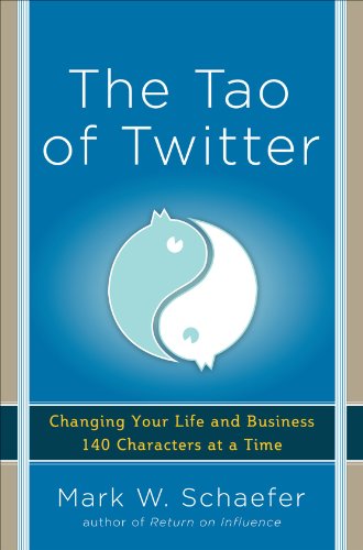 Stock image for The Tao of Twitter: Changing Your Life and Business 140 Characters at a Time for sale by Better World Books: West