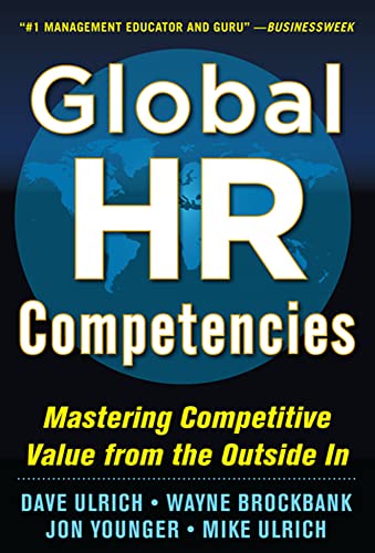 Stock image for Global HR Competencies: Mastering Competitive Value from the Outside-In for sale by Goodwill