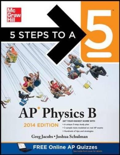 Beispielbild fr 5 Steps to a 5 AP Physics B, 2014 Edition (5 Steps to a 5 on the Advanced Placement Examinations Series) zum Verkauf von SecondSale