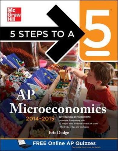 Stock image for 5 Steps to a 5 AP Microeconomics, 2014-2015 Edition (5 Steps to a 5 on the Advanced Placement Examinations Series) for sale by Books From California