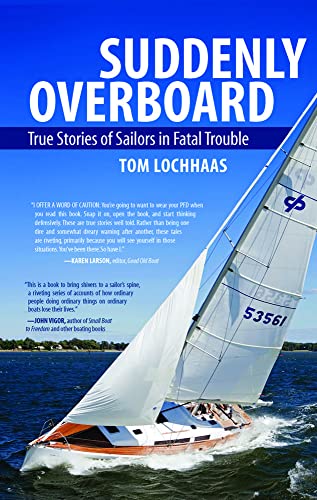 Beispielbild fr Suddenly Overboard : True Stories of Sailors in Fatal Trouble zum Verkauf von Better World Books