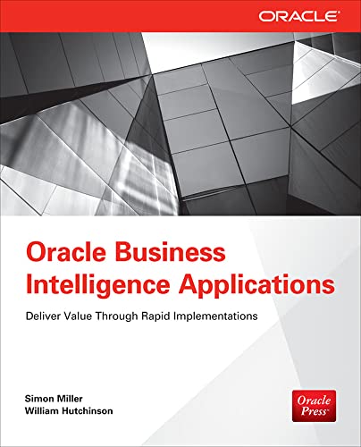 9780071804141: Oracle Business Intelligence Applications: Deliver Value Through Rapid Implementations (DATABASE & ERP - OMG)