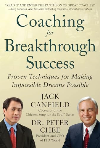 Stock image for Coaching for Breakthrough Success: Proven Techniques for Making Impossible Dreams Possible for sale by Better World Books