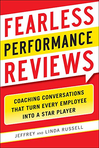 Imagen de archivo de Fearless Performance Reviews: Coaching Conversations That Turn Every Employee Into a Star Player a la venta por ThriftBooks-Atlanta