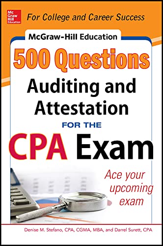 McGraw-Hill Education 500 Auditing and Attestation Questions for the CPA Exam (McGraw-Hill's 500 Questions) (9780071807098) by Stefano, Denise; Surett, Darrel