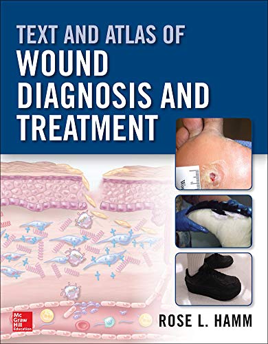 9780071807210: Text and Atlas of Wound Diagnosis and Treatment