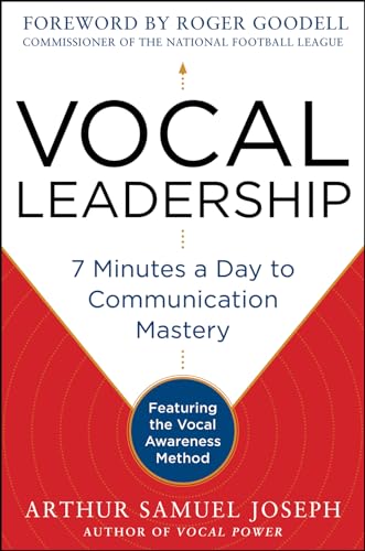 Beispielbild fr Vocal Leadership: 7 Minutes a Day to Communication Mastery, with a foreword by Roger Goodell zum Verkauf von Goodwill Southern California