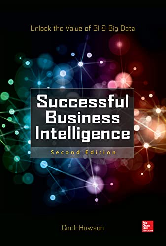 Beispielbild fr Successful Business Intelligence : Unlock the Value of BI & Big Data zum Verkauf von Better World Books