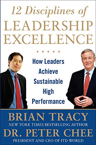 Imagen de archivo de 12 Disciplines of Leadership Excellence: How Leaders Achieve Sustainable High Performance a la venta por Dream Books Co.