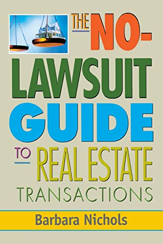 No-Lawsuit Guide to Real Estate Transactions (PAPERBACK) (9780071809672) by Nichols, Barbara