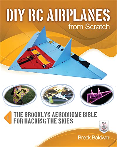 9780071810043: Diy Rc Airplanes from Scratch: The Brooklyn Aerodrome Bible for Hacking the Skies (ELECTRONICS)