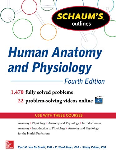 9780071810791: Schaum's Outlines Human Anatomy and Physiology: Fourth Edition: 1,440 Solved Problems + 20 Videos