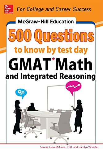 Beispielbild fr McGraw-Hill Education 500 Gmat Math and Integrated Reasoning Questions to Know by Test Day (McGraw-Hill's 500 Questions) zum Verkauf von Ammareal