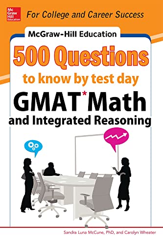 Imagen de archivo de McGraw-Hill Education 500 GMAT Math and Integrated Reasoning Questions to Know by Test Day (McGraw-Hills 500 Questions) a la venta por Bookoutlet1