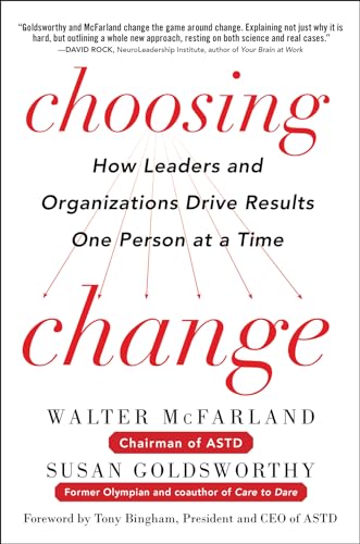 9780071816243: Choosing Change: How Leaders and Organizations Drive Results One Person at a Time (BUSINESS BOOKS)