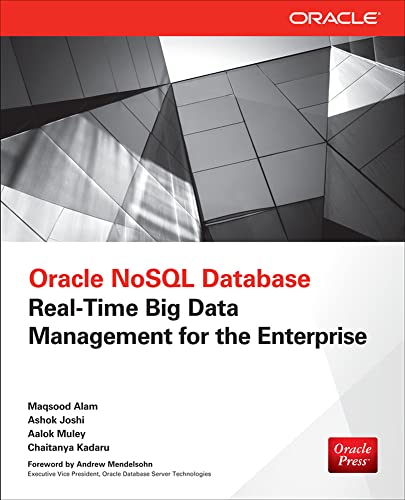 Stock image for Oracle Nosql Database: Real-Time Big Data Management for the Enterprise for sale by ThriftBooks-Atlanta