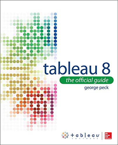 9780071816786: Tableau 8: The Official Guide