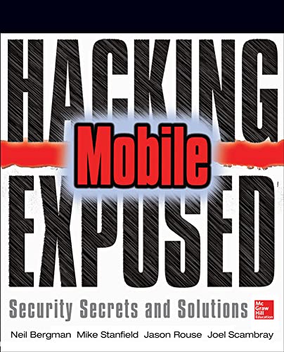 Imagen de archivo de Hacking Exposed Mobile : Security Secrets & Solutions a la venta por Better World Books