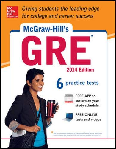 Stock image for McGraw-Hill's GRE, 2014 Edition : Strategies + 6 Practice Tests + Test Planner App for sale by Better World Books