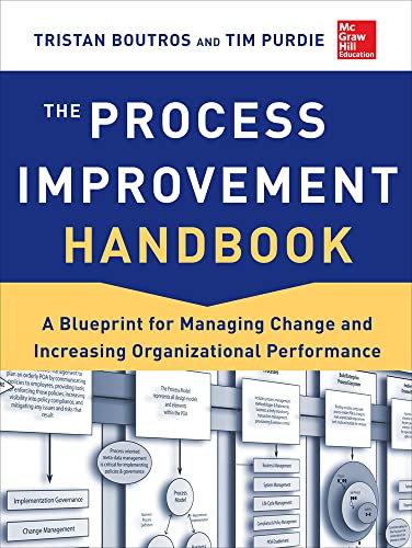 9780071817660: The Process Improvement Handbook: A Blueprint for Managing Change and Increasing Organizational Performance (MECHANICAL ENGINEERING)