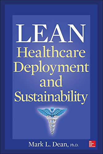 Imagen de archivo de Lean Healthcare Deployment and Sustainability a la venta por ThriftBooks-Dallas