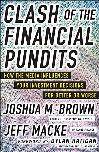 Imagen de archivo de Clash of the Financial Pundits: How the Media Influences Your Investment Decisions for Better or Worse a la venta por SecondSale