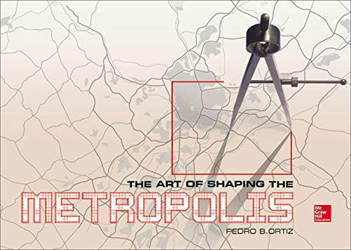 9780071817967: The Art of Shaping the Metropolis