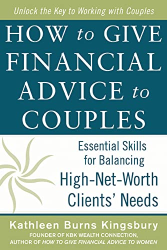 Stock image for How to Give Financial Advice to Couples: Essential Skills for Balancing High-Net-Worth Clients' Needs for sale by SecondSale