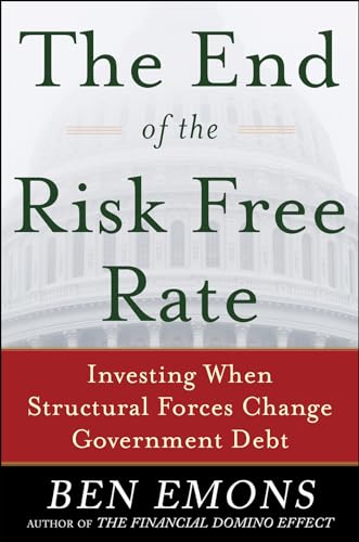 Beispielbild fr The End of the Risk-Free Rate: Investing When Structural Forces Change Government Debt: Investing When Structural Forces Change Government Debt (PROFESSIONAL FINANCE & INVESTM) zum Verkauf von WorldofBooks