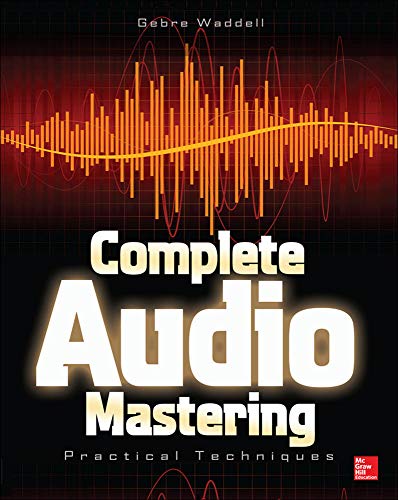 Beispielbild fr Complete Audio Mastering: Practical Techniques zum Verkauf von SecondSale