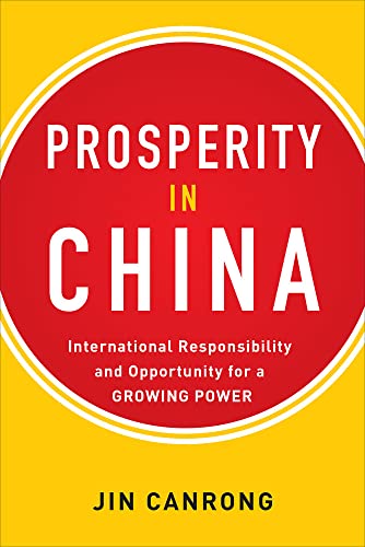 9780071819923: Prosperity in China: International Responsibility and Opportunity for a Growing Power: International Responsibility and Opportunity for a Growing Power