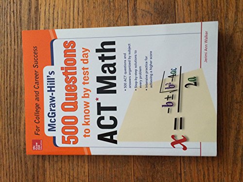 9780071820172: 500 ACT Math Questions to Know by Test Day (Mcgraw Hill's 500 Questions to Know by Test Day)