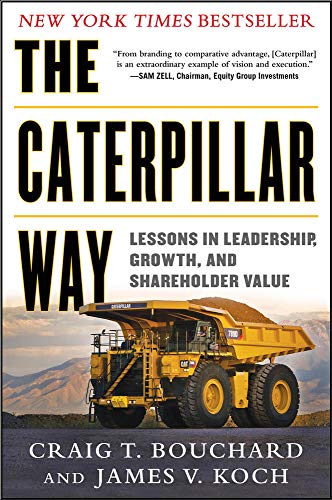 Stock image for The Caterpillar Way: Lessons in Leadership, Growth, and Shareholder Value for sale by Open Books