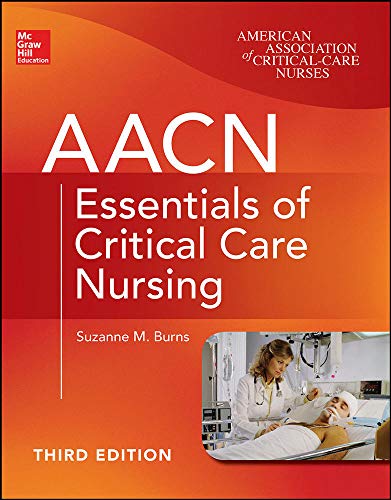 Beispielbild fr AACN Essentials of Critical Care Nursing (Chulay, AACN Essentials of Critical Care Nursing) zum Verkauf von BooksRun