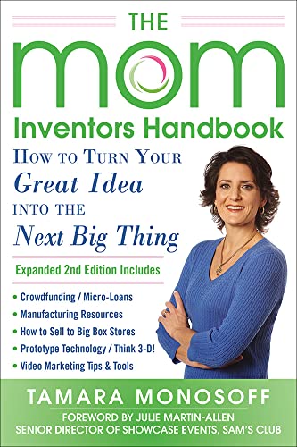 Stock image for The Mom Inventors Handbook: How to Turn Your Great Idea Into the Next Big Thing for sale by ThriftBooks-Atlanta