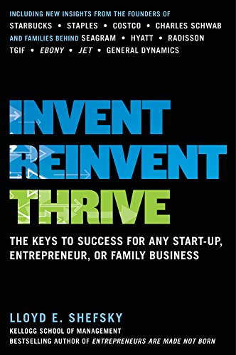 Stock image for Invent, Reinvent, Thrive: The Keys to Success for Any Start-Up, Entrepreneur, or Family Business for sale by Wonder Book