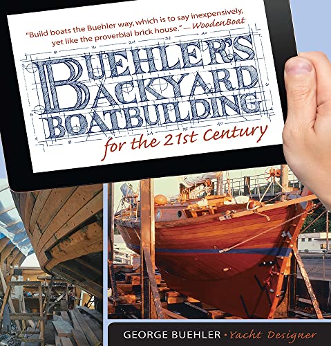Stock image for Buehler's Backyard Boatbuilding for the 21st Century for sale by GF Books, Inc.