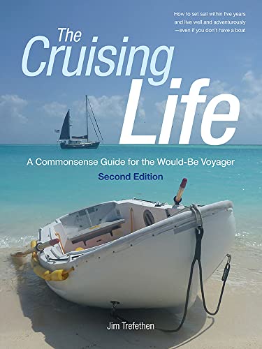 Imagen de archivo de The Cruising Life: a Commonsense Guide for the Would-Be Voyager a la venta por Better World Books