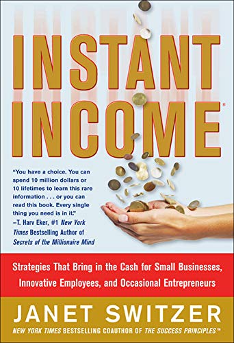9780071823258: Instant Income: Strategies That Bring in the Cash (BUSINESS BOOKS)