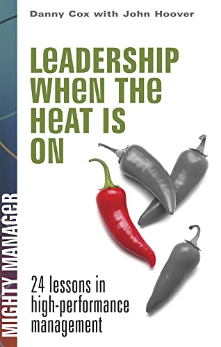 Stock image for Leadership When the Heat Is On (Mighty Manager) for sale by Book Deals