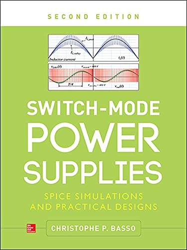 Imagen de archivo de Switch-Mode Power Supplies, Second Edition: SPICE Simulations and Practical Designs a la venta por SecondSale