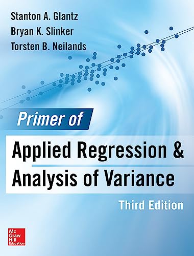 Stock image for Primer of Applied Regression & Analysis of Variance, Third Edition for sale by ThriftBooks-Dallas